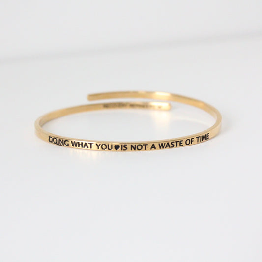 DOING WHAT YOU LOVE IS NOT A WASTE OF TIME