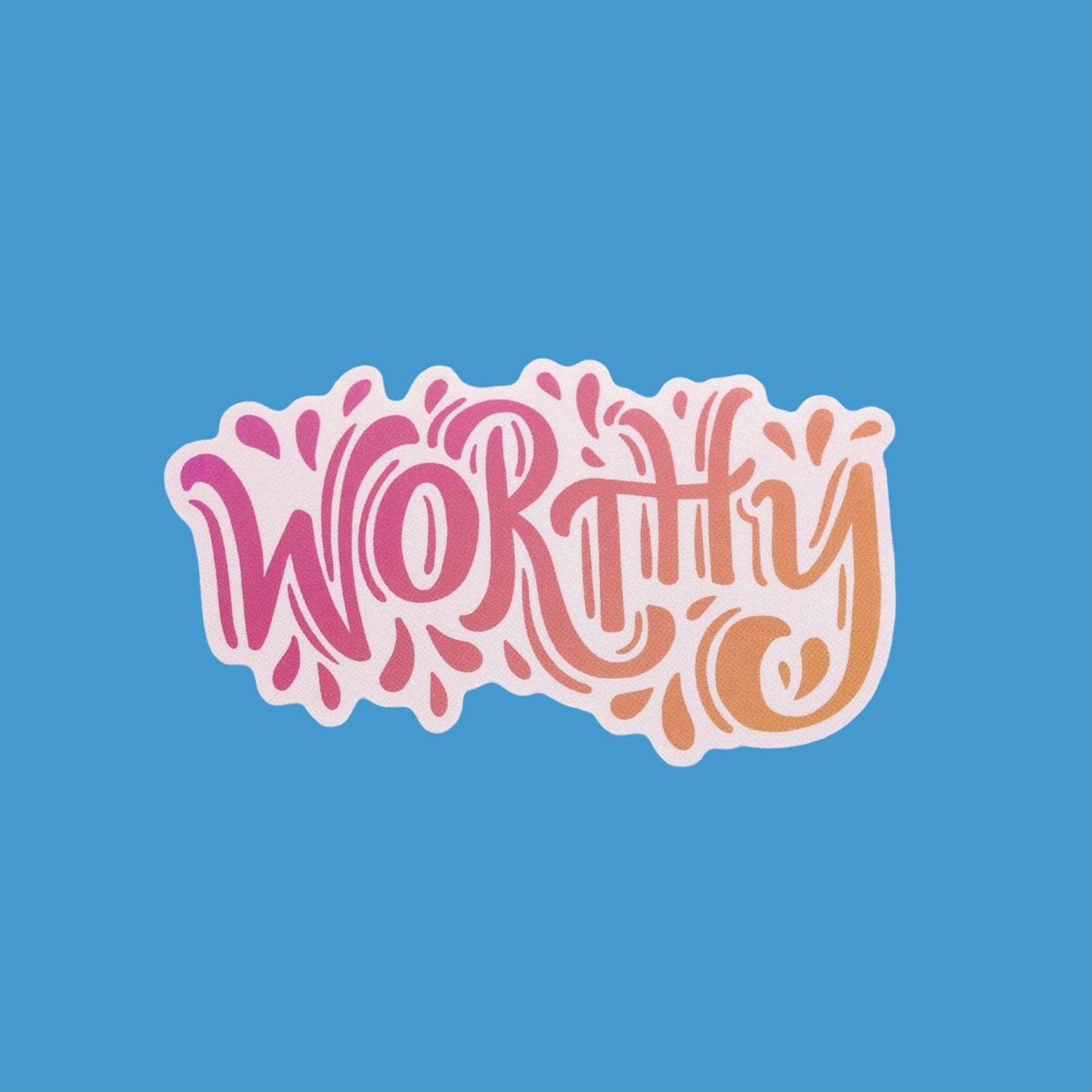 WORTHY